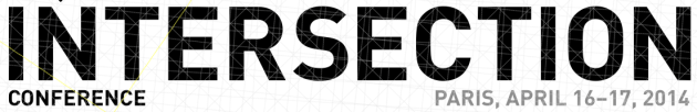 Intersection Conference - Paris, France - April 16-17, 2014